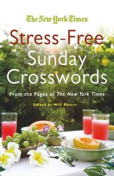 portada The new York Times Stress-Free Sunday Crosswords: From the Pages of the new York Times (New York Times Crossword Book) (in English)