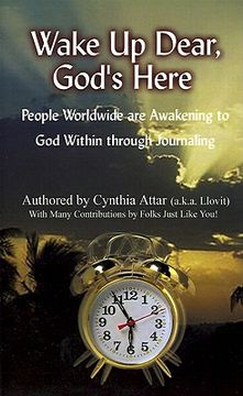 portada wake up dear, god's here: people worldwide are awakening to god within through journaling (en Inglés)
