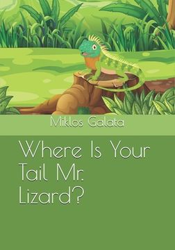 portada Where Is Your Tail Mr. Lizard?