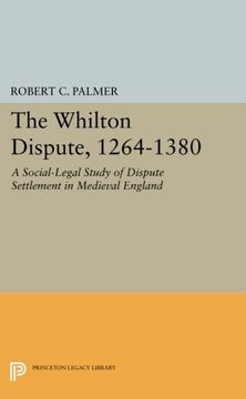 portada The Whilton Dispute, 1264-1380: A Social-Legal Study of Dispute Settlement in Medieval England (en Inglés)