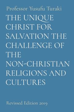 portada The Unique Christ for Salvation the Challenge of the Non-Christian Religions and Cultures: Revised Edition 2019 (en Inglés)