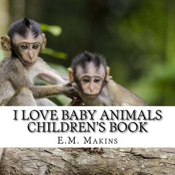 portada I Love Baby Animals Children's Book