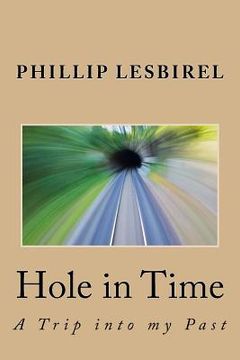 portada Hole in Time: A Trip into my Past (en Inglés)