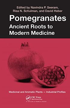 portada Pomegranates: Ancient Roots to Modern Medicine (Medicinal and Aromatic Plants - Industrial Profiles) (en Inglés)