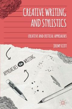 portada Creative Writing and Stylistics: Creative and Critical Approaches (Approaches to Writing)