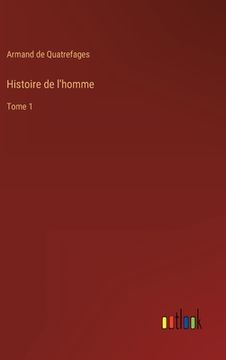 portada Histoire de l'homme: Tome 1 (en Francés)