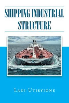 portada Shipping Industrial Structure (en Inglés)