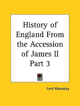 portada history of england from the accession of james ii part 3 (en Inglés)