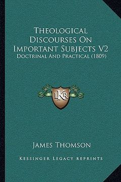 portada theological discourses on important subjects v2: doctrinal and practical (1809) (in English)