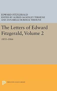 portada The Letters of Edward Fitzgerald, Volume 2: 1851-1866 (Princeton Legacy Library) (en Inglés)