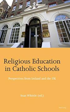 portada Religious Education in Catholic Schools; Perspectives From Ireland and the uk (en Inglés)