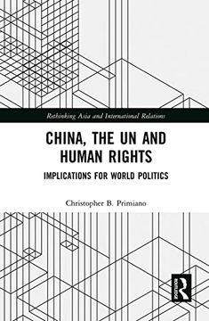 portada China, the un and Human Rights: Implications for World Politics (Rethinking Asia and International Relations) (en Inglés)