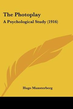 portada the photoplay: a psychological study (1916) (en Inglés)