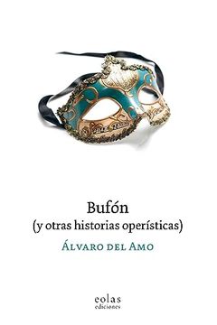 portada Bufon (y Otras Historias Operisticas) (in Spanish)