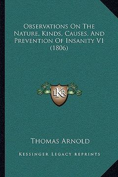 portada observations on the nature, kinds, causes, and prevention of insanity v1 (1806)