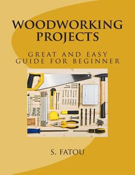 portada woodworking projects: great and easy guide for beginner (in English)