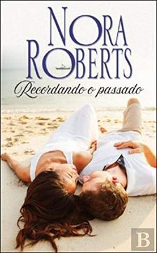 portada Recordando o Passado: 114 (Biblioteca Nora Roberts) (en Portugués)