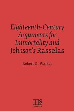portada Eighteenth-Century Arguments for Immortality and Johnson's Rasselas (en Inglés)