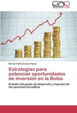 portada Estrategias Para Potenciar Oportunidades De Inversión En La Bolsa: Estudio Del Grado De Desarrollo Y Liquidez De Las Opciones Bursátiles (spanish Edition)