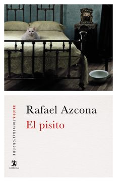 portada El Pisito: Novela de Amor e Inquilinato (Biblioteca Cátedra del Siglo xx) (in Spanish)
