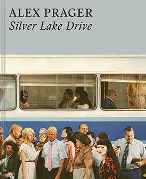 portada Alex Prager: Silver Lake Drive (in English)