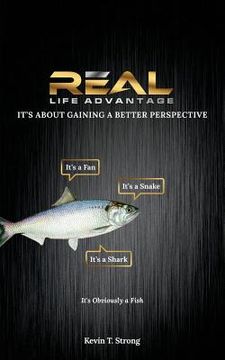portada Real Life Advantage: It's About Gaining a Better Perspective (en Inglés)