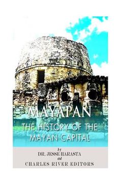 portada Mayapan: The History of the Mayan Capital (en Inglés)