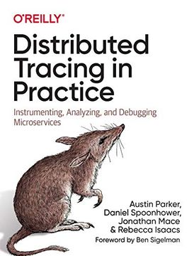 portada Distributed Tracing in Practice: Instrumenting, Analyzing, and Debugging Microservices (en Inglés)