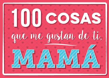 portada 100 Cosas que me Gustan de ti Mama (Libros Magazzini Salani) (in Spanish)