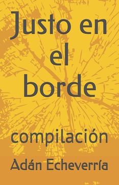 portada Justo en el borde: compilación (in Spanish)