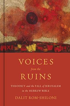 portada Voices From the Ruins: Theodicy and the Fall of Jerusalem in the Hebrew Bible 