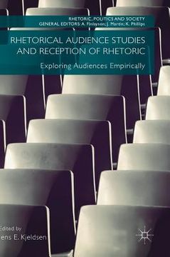 portada Rhetorical Audience Studies and Reception of Rhetoric: Exploring Audiences Empirically (en Inglés)