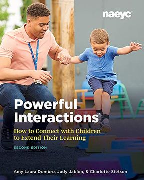 portada Powerful Interactions: How to Connect With Children to Extend Their Learning, Second Edition 