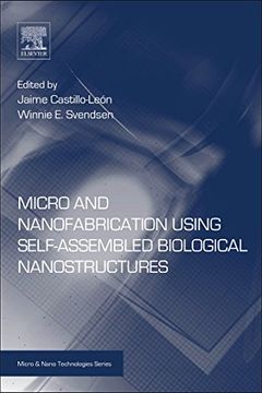 portada Micro and Nanofabrication Using Self-Assembled Biological Nanostructures (Micro and Nano Technologies) (en Inglés)
