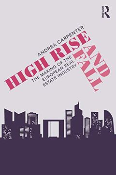 portada High Rise and Fall: The Making of the European Real Estate Industry (en Inglés)