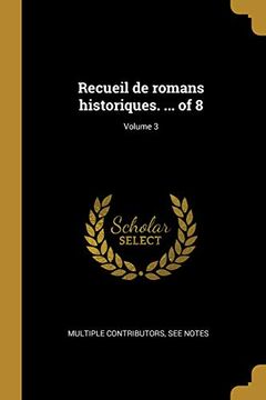 portada Recueil de Romans Historiques. ... of 8; Volume 3 (in French)