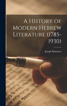 portada A History of Modern Hebrew Literature (1785-1930) (in English)
