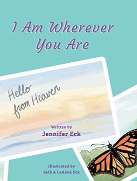 portada I am Wherever you Are: Hello From Heaven (en Inglés)