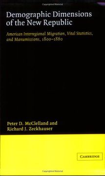 portada Demographic Dimensions of the new Republic: American Interregional Migration, Vital Statistics and Manumissions 1800-1860 (in English)