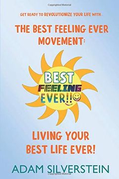 portada The Best Feeling Ever Movement: Living Your Best Life Ever! (en Inglés)