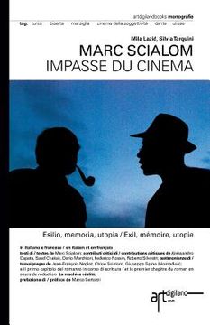 portada Marc Scialom. Impasse du cinema: Esilio, memoria, utopia / Exil, memoire, utopie (en Italiano)