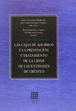 portada Cajas de ahorros y la prevención y tratamiento de la crisis de las entidades de (Derecho Mercantil)