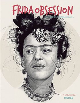 portada Frida Obsession: Illustration, Painting, Collage (in English)