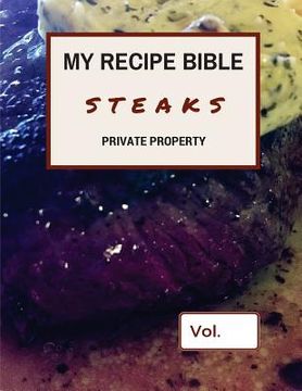 portada My Recipe Bible - Steaks: Private Property