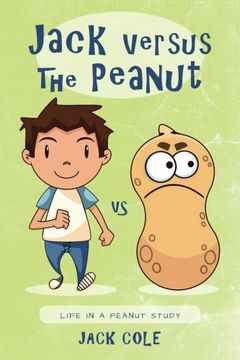 portada Jack Versus The Peanut: Life In A Peanut Study