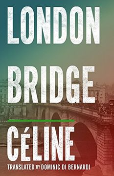 portada London Bridge. Louis-Ferdinand Cline (Alma Classics) (in English)