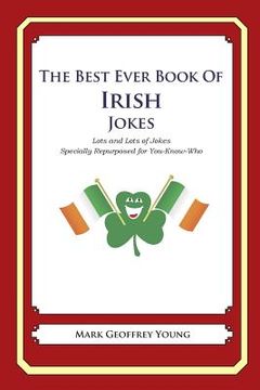 portada The Best Ever Book of Irish Jokes: Lots and Lots of Jokes Specially Repurposed for You-Know-Who (in English)