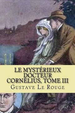 portada Le mysterieux Docteur Cornelius, Tome III: Chevaliers du chloroforme (en Francés)