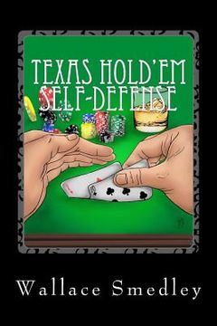 portada Texas Hold'em Self-Defense: Gambling Advice for the Highest Stakes Game of YOUR LIFE (in English)