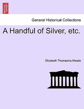 portada a handful of silver, etc. (en Inglés)